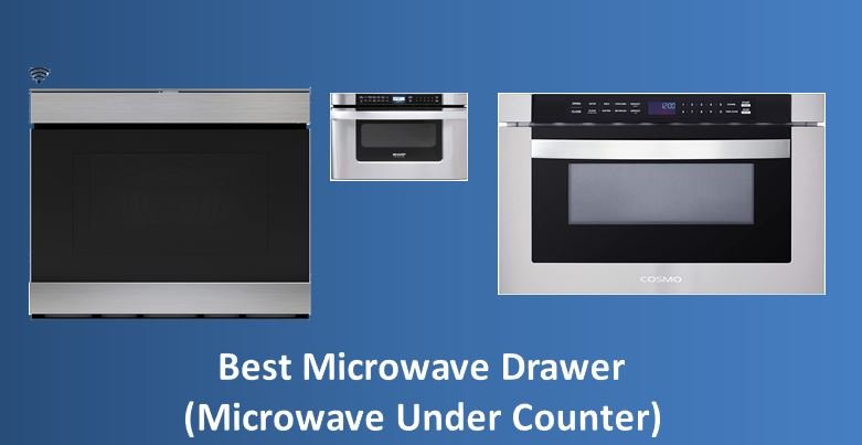 Best Microwave Drawer (Microwave Under Counter)