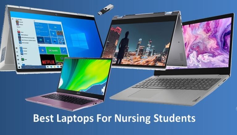 Top 10 Best Laptops For Nursing Students of 2022 [Recommended]